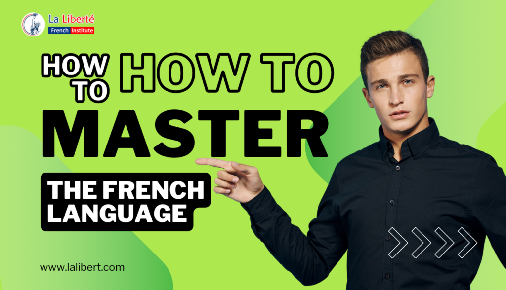How to Master the French Language
