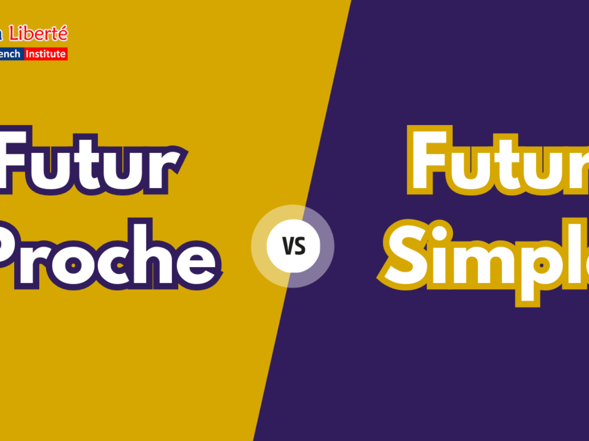 Futur proche and Futur simple