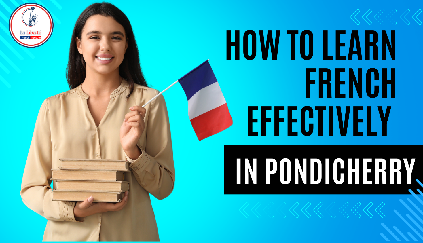 You are currently viewing How to Learn French Effectively in Pondicherry