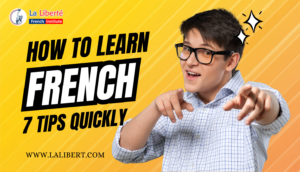 Read more about the article How To Learn French: 7 Tips For Learning French Quickly