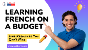 Read more about the article Learning French on a Budget: Free Resources